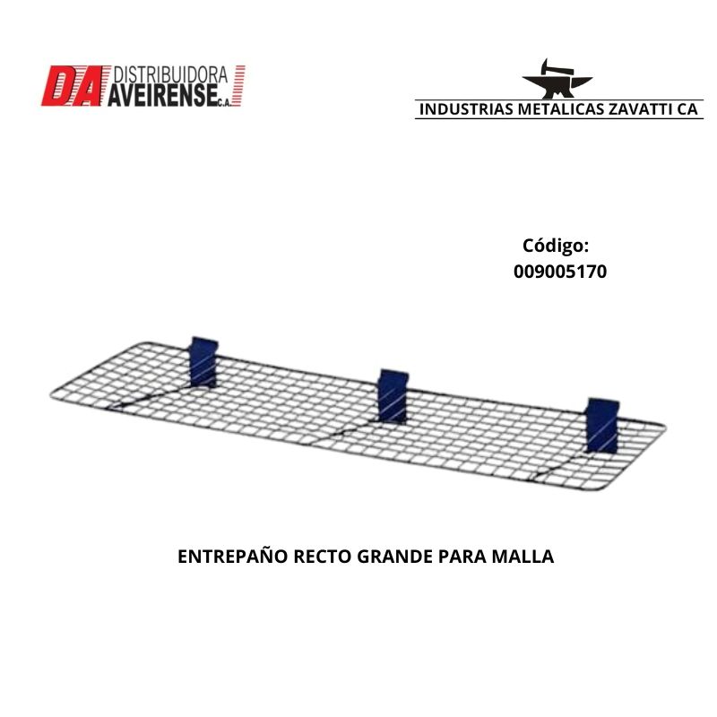 ENTREPAÑO  RECTO GRANDE  PARA MALLA